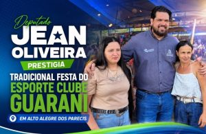 Deputado Jean Oliveira prestigia tradicional festa do Esporte Clube Guarani em Alto Alegre dos Parecis