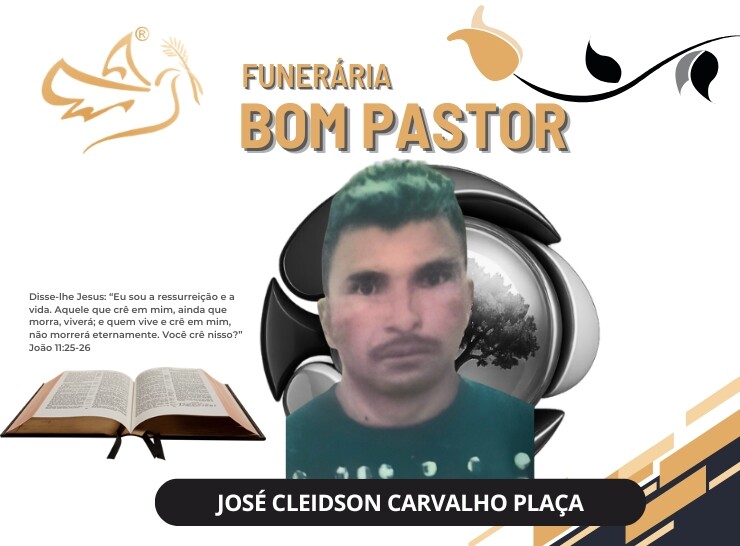 Funerária Bom Pastor comunica o falecimento de José Cleidson Carvalho Plaça