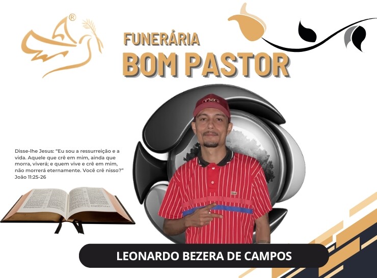A Funerária Bom Pastor comunica o falecimento de Leonardo Bezera de Campos