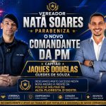 Presidente da Câmara, Natã Soares, participa da passagem de comando da Polícia Militar e dá boas-vindas ao novo comandante