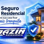 🏠 Seguro Residencial Gazin: Proteção e Tranquilidade para o que Mais Importa