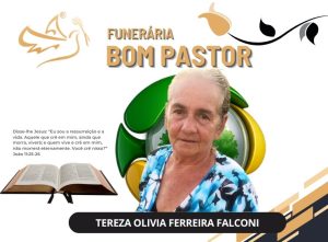 A Funerária Bom Pastor comunica o falecimento de Tereza Olivia Ferreira Falconi