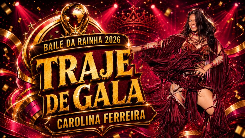 TRAJE DE GALA — Carolina Ferreira — Baile da Rainha 2026 👑