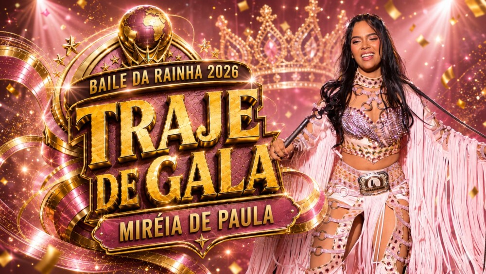 TRAJE DE GALA — Miréia de Paula — Baile da Rainha 2026 👑