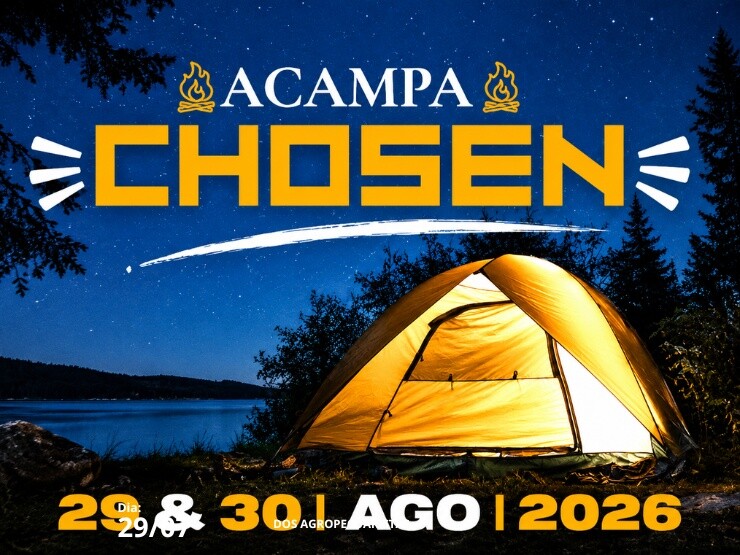 Agora é oficial: Acampa Chosen 2026 será realizado nos dias 29 e 30 de agosto