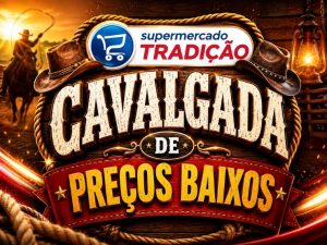 Cavalgada de preços baixos é no Supermercado Tradição, confira!