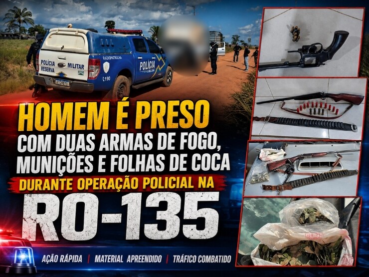 Homem é preso com duas armas de fogo, munições e folhas de coca durante operação policial na RO-135
