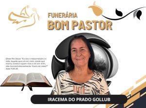 A Funerária Bom Pastor comunica o falecimento de Iracema do Prado Gollub