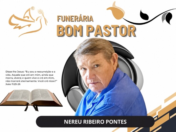 Funerária Bom Pastor comunica o falecimento de Nereu Ribeiro Pontes