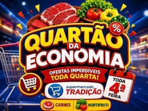 🔥 Quartão da economia é no Supermercado Tradição (8)! 🛒