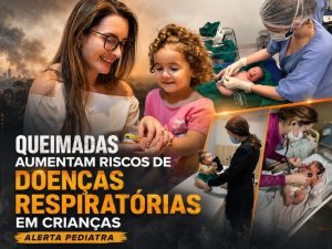 Queimadas aumentam riscos de doenças respiratórias em crianças, alerta pediatra